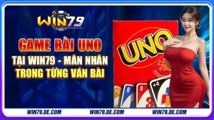 Game bài uno tại win79