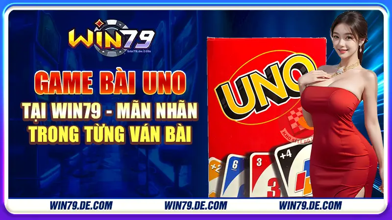 Game bài uno tại win79