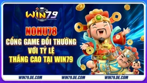 nohu78 cổng game đổi thưởng hot